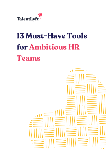 13 Must-Have Tools for Ambitious HR Teams