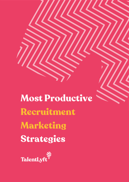 Most Productive Recruitment Marketing Strategies