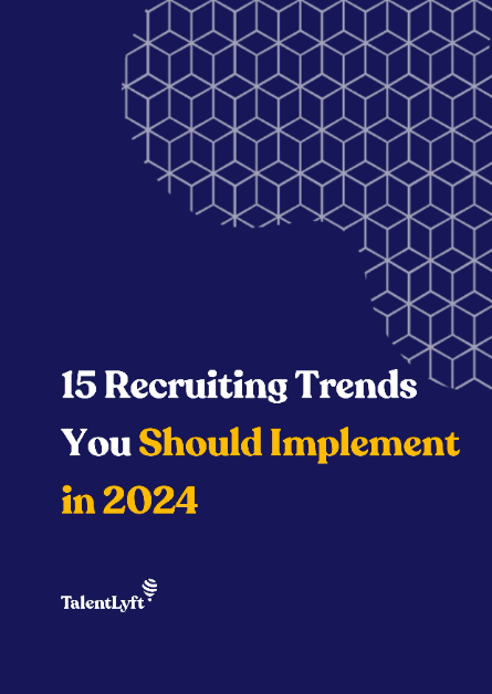 15 Recruiting Trends You Should Implement in 2024